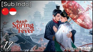 [Sub Indo] Spring Fever – Eps. 17 (2025)