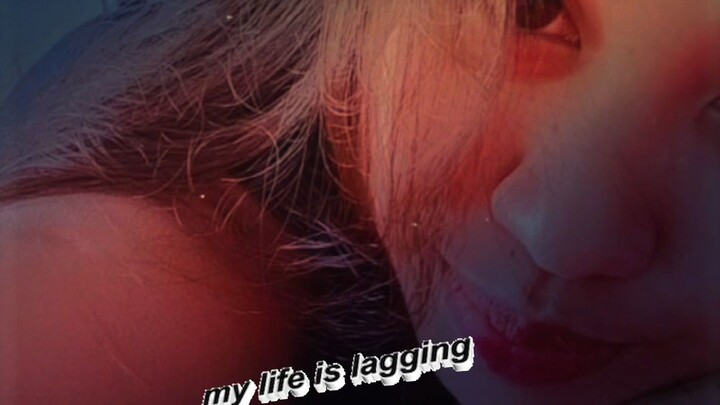 Life Lag😔