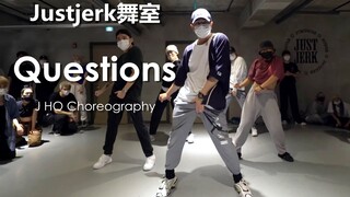 【Justjerk舞室】J HO超帅律动编舞CB热单Questions！