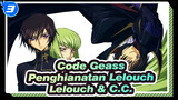 [Code Geass Penghianatan Lelouch] Trilogi TV  / Lelouch & C.C._3