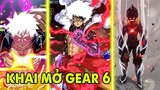 Luffy liệu có thể Khai mở Gear 6?