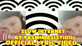 SLOW INTERNET - Yasmin Asistido (Official Lyric Video)