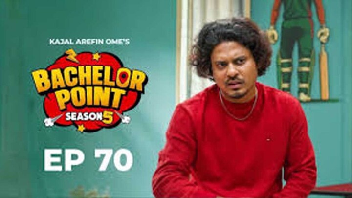 EPISODE 70 | Bachelor Point | S5 | Pasha | Habu | Kabila | Nehal | Kajal Arefin Ome | Boom Films