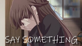 Fruits Basket || Say Something [AMV]