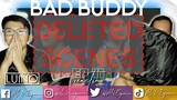 BAD BUDDY EP 11 REACTION DELETED SCENES AND EP 12 PREVIEW REACTION