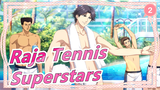 [Raja Tennis Mashup] Semua Karakter / Mereka Bisa Menjadi Superstars!_2
