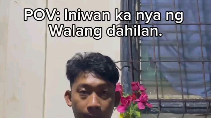 iniwan ka ng walay dahilan.  🤣🤣🤣