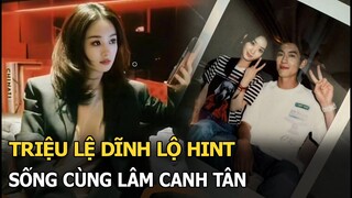 Triệu Lệ Dĩnh lộ hint sống cùng Vương Canh Tân