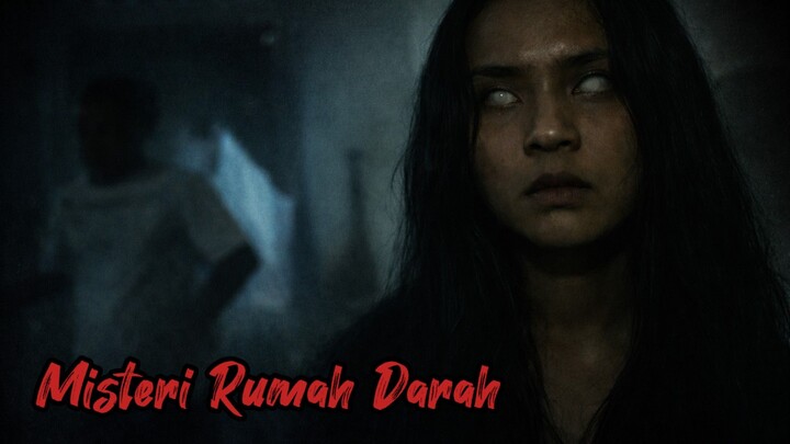 Misteri Rumah Darah Meneror Orang Yang Masuk Seperti Terperangkap | Fanart