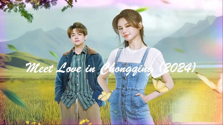 พบรักที่ฉงชิ่ง (2024) EP 15-18