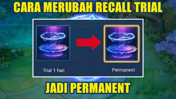 BUG MOBILE LEGENDS CARA RUBAH RECALL TRIAL JADI PERMANEN TANPA VPN
