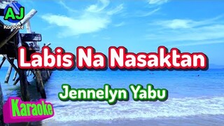 LABIS NA NASAKTAN - Jennelyn Yabu | KARAOKE HD
