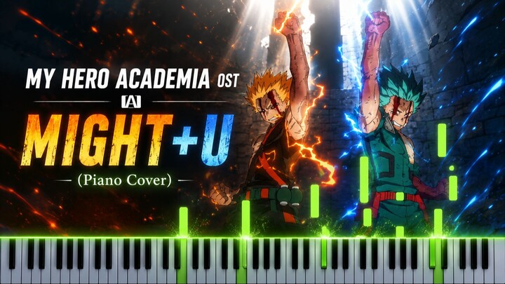 My Hero Academia OST - Might+U (Piano Cover)