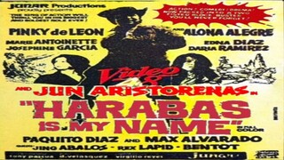 JUN ARISTORENAS | HARABAS IS MY NAME (1975) FULL MOVIE