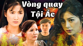 VÒNG QUAY TỘI ÁC | Phim Việt Nam Mới Nhất 2023 | Phim Tình Cảm Việt Nam Mới 2023 | Phim Quỳnh Lam
