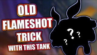 THE OLDEST FLAMESHOT TRICK WITH THIS TANK