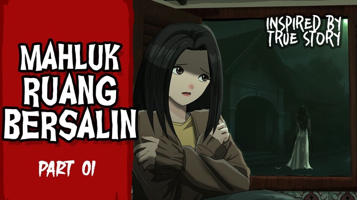 Mahluk Ruang Bersalin - PART01