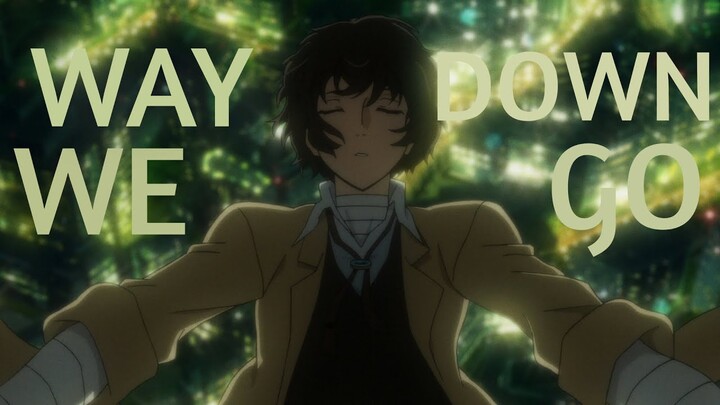 【AMV】Bungou Stray Dogs -「Way Down We Go」