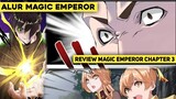 REVIEW MAGIC EMPEROR CHAPTER 3 | ALUR CERITA MAGIC EMPEROR | PERSEMBUNYIAN DI HUTAN KABUT