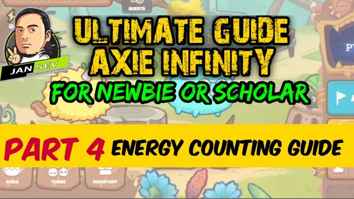 AXIE INFINITY BASIC GUIDE FOR NEWBIES | ENERGY COUNTING GUIDE TAGALOG | TUTORIAL PART 4