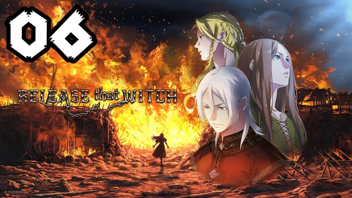 Release That Witch | Episode 6