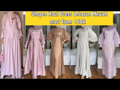 Shopee Haul Dress Lebaran Murah dan Mewah Only 150k