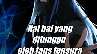 HAL HAL YANG DITUNGGU FANS TENSURA