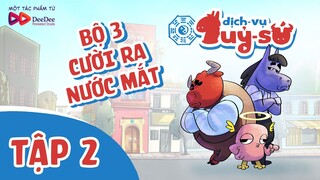 DỊCH VỤ QUỶ SỨ | TẬP 2 - Hoạt hình châm biếm - DeeDee Animation Studio