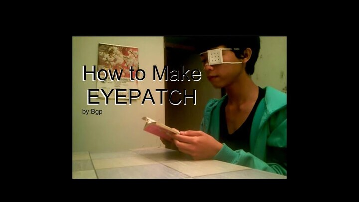 How to MAKE EYEPATCH | Bgp Channel