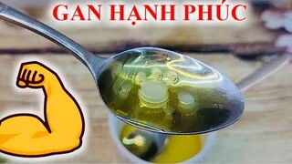 Chỉ 1 thìa LÀM GAN HẠNH PHÚC MỖI NGÀY - Loại bỏ VIRUS VIÊM GAN B, VIÊM GAN C, GAN NHIỄM MỠ