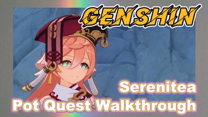 [Genshin  Walkthrough]  Serenitea Pot Quest Walkthrough