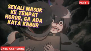 SEKALI NYEMPLUNG GA ADA KATA LARI‼️- Alur Cerita Anime Dark Gathering (Eps 11-15)