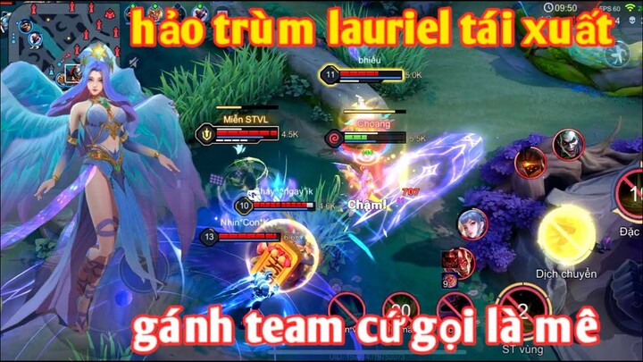 Liên Quân _ Trùm Lauriel Cuối Cùng Cũng Chịu Tái Xuất | Team Bạn Rất Hay Nhưng Hảo Rất Tiếc