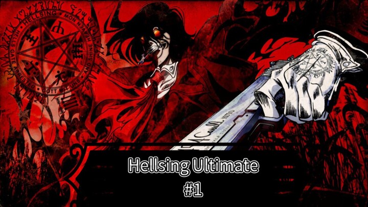 Hellsing ultimate eps 1