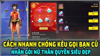 Cách NHANH CHÓNG Kêu Gọi Bạn Bè Cũ Trở Lại Nhận Gói Nữ Thần Quyền Siêu Đẹp | Lee Gaming