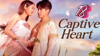 🇹🇭 Captive Heart - Episode 18 [Eng Sub]
