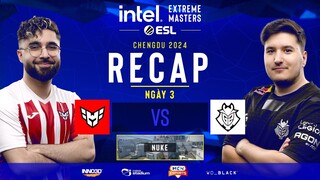 RECAP IEM CHENGDU 2024 | VÒNG BẢNG | G2 VS HEROIC | NUKE | MCN ESPORTS