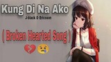 Kung Di Na Ako - J-black & Ericsson ( Lyrics )