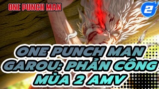 [One Punch Man Epic AMV] Garou: Phản công | Mùa 2_2