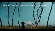 Ernie Zakri, Ade Govinda - Masing Masing (Official Music Video)