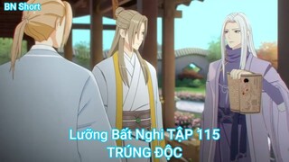 Lưỡng Bất Nghi TẬP 115-TRÚNG ĐỘC