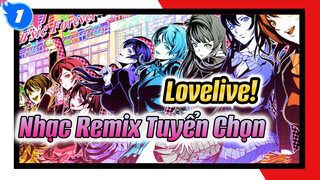 KhiLovelive! Bước Vào Vũ Trường | Nhạc Remix Tuyển Chọn_1