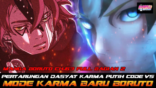 PERTARUNGAN DASYAT MODE KARMA PUTIH CODE VS MODE KARMA BARU BORUTO | MANGA BORUT