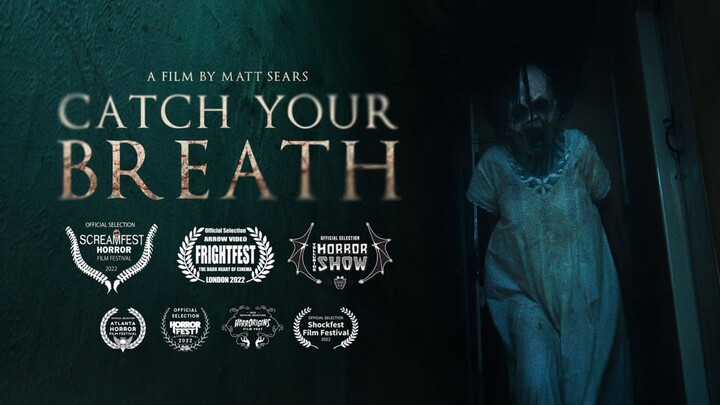 CATCH YOUR BREATH | AWARD WINNING SHORT HORROR FILM