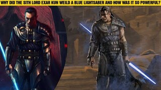 Why Did The Sith Lord Exar Kun Weild A Blue Lightsaber And Why Was It So Powerful?