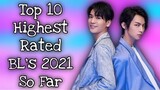 Top 10 Highest Rated BL's of 2021 So Far | THAI BL