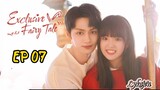 🇨🇳EXCLUSIVE FAIRYTALE EP 07(engsub)2023