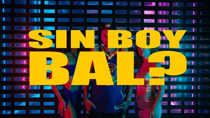 Sin Boy - BAL? (Music Video)