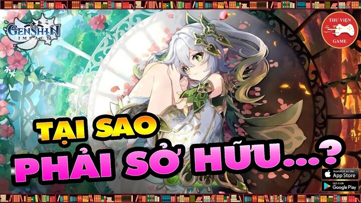 Genshin Impact || Tại sao PHẢI SỞ HỮU THẢO THẦN NAHIDA...? || Thư Viện Game