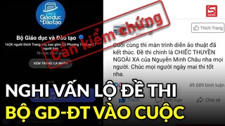 Bộ GĐ-ĐT đã chuyển nghi vấn lộ đề thi môn Văn trên mạng cho cục an ninh